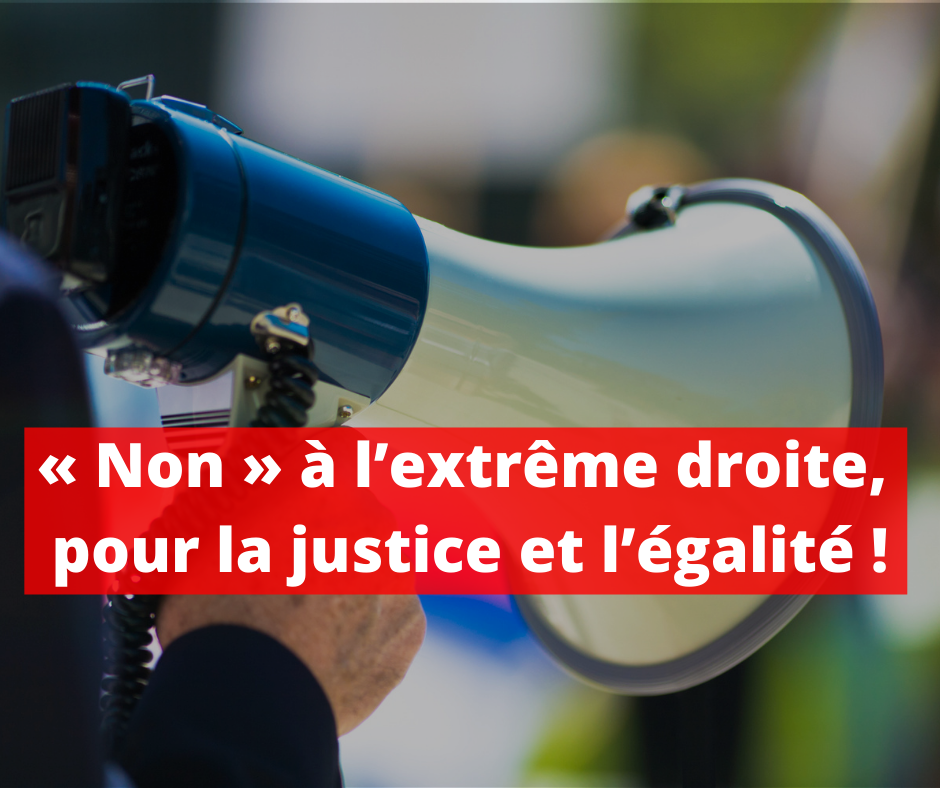 Rassemblement « Non » à l’extrême droite, pour la justice et l’égalité !